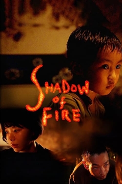 Watch Shadow of Fire movies free