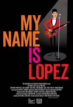 Watch My Name is Lopez movies free