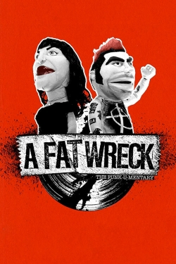 Watch A Fat Wreck movies free