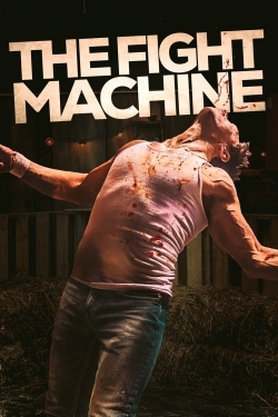 Watch The Fight Machine movies free