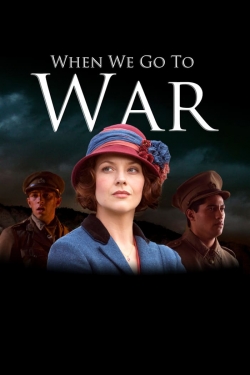 Watch When We Go to War movies free