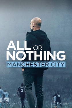 Watch All or Nothing: Manchester City movies free