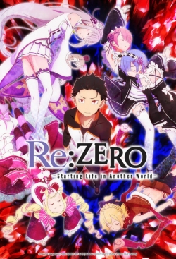 Watch Re:ZERO -Starting Life in Another World- movies free